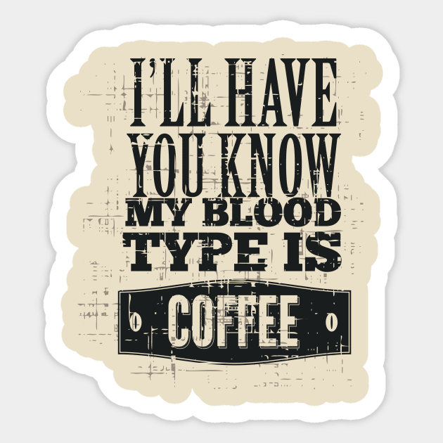 Blood Type Coffee Sticker by SerialWordAbuser